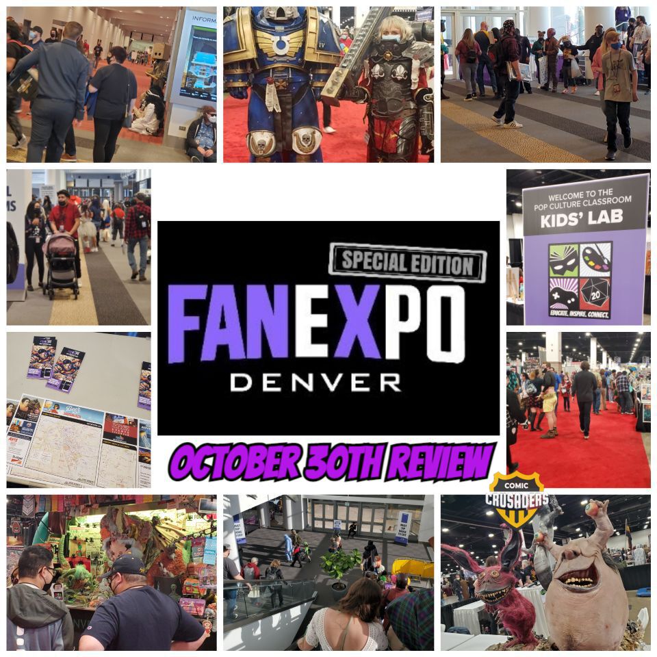 Denver Fan Expo 2021 Special Edition October 30th Review COMIC CRUSADERS